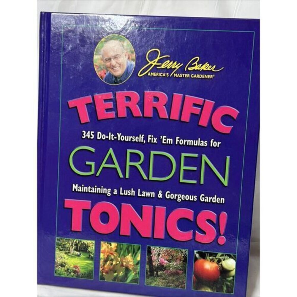 Terrific Garden Tonics Hardback Fix 'Em Formulas by Jerry Baker